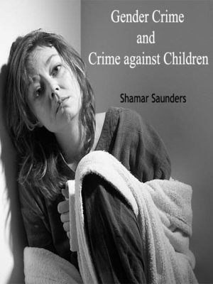 cover image of Gender Crime and Crime against Children